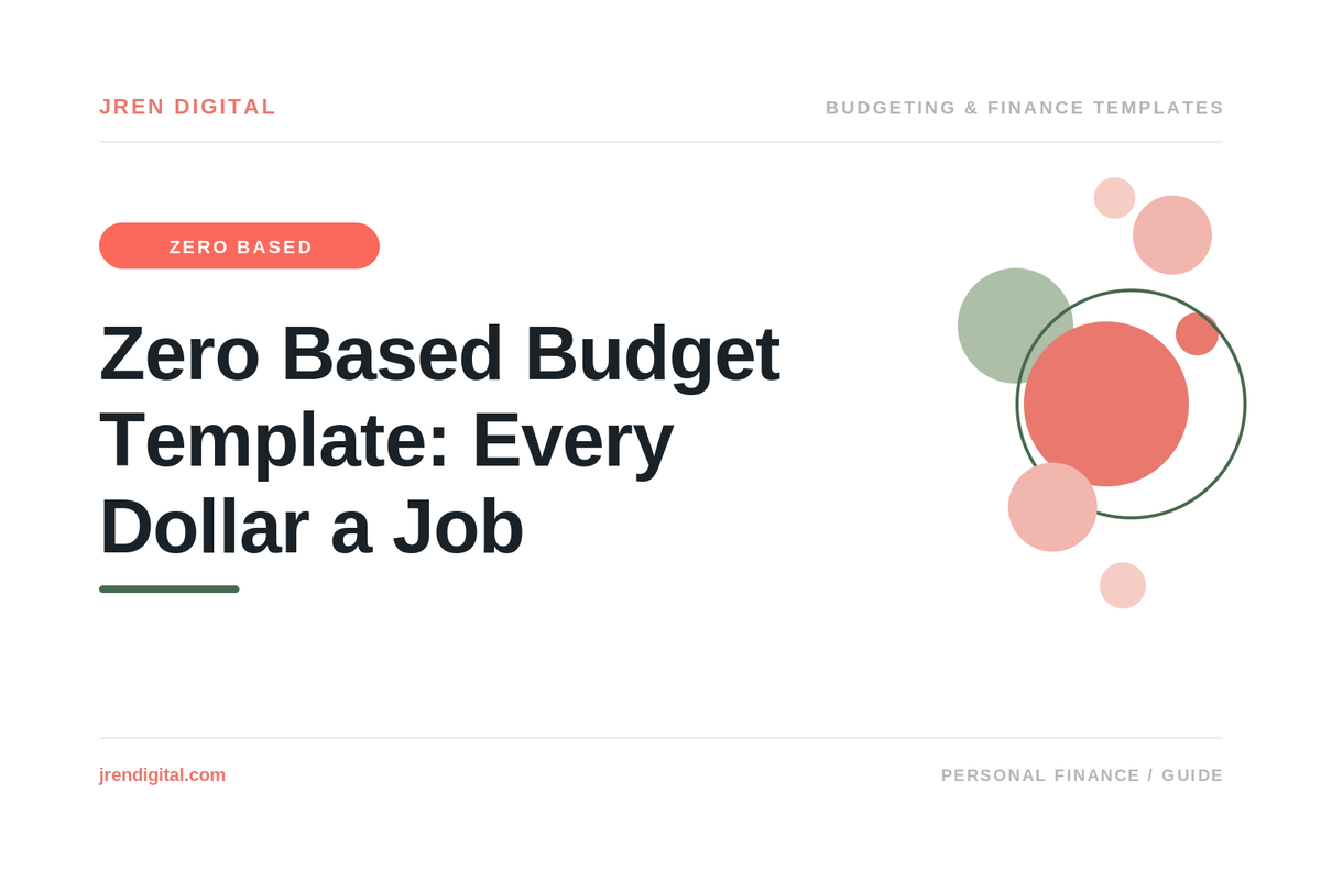 Zero Based Budget Template: Every Dollar a Job, by JRen Digital